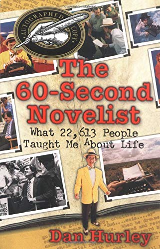 Beispielbild fr The 60-Second Novelist : What 22,613 People Taught Me about Life zum Verkauf von Better World Books