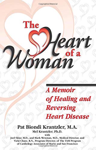 Stock image for The Heart of a Woman: A Memoir of Healing and Reversing Heart Disease for sale by Robinson Street Books, IOBA