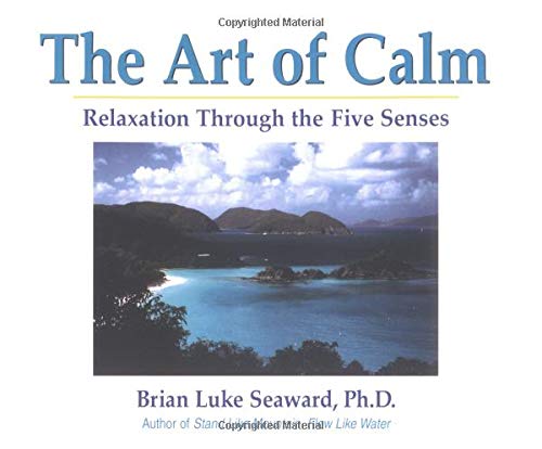 Stock image for The Art of Calm: Relaxation Through the Five Senses for sale by SecondSale