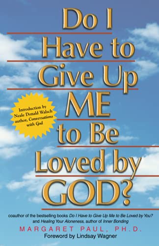 Imagen de archivo de Do I Have to Give Up Me to Be Loved by God? a la venta por ThriftBooks-Atlanta