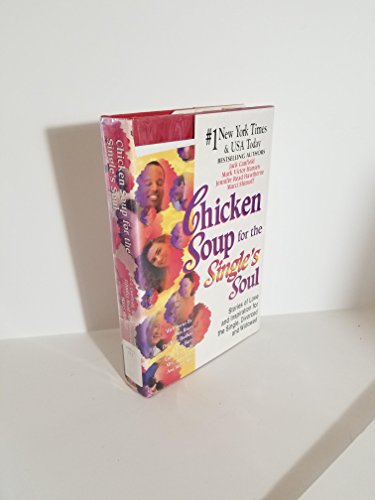 Beispielbild fr Chicken Soup for the Single's Soul : Stories of Love and Inspiration for the Single, Divorced and Widowed zum Verkauf von Better World Books
