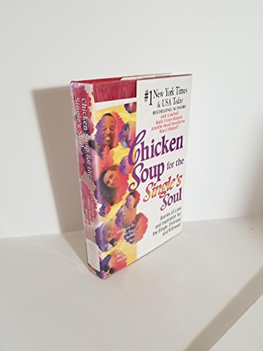 Imagen de archivo de Chicken Soup for the Single's Soul: Stories of Love and Inspiration for the Single, Divorced and Widowed (Chicken Soup for the Soul) a la venta por The Book Spot