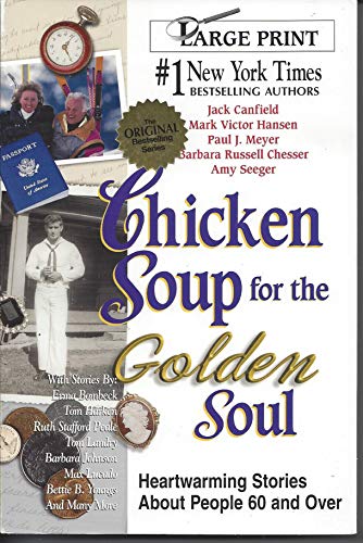 9781558747333: Chicken Soup for the Golden Soul: Heartwarming Stories for People 60 and Over (Chicken Soup for the Soul)