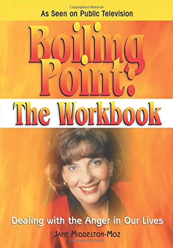 9781558747562: Boiling Point the Workbook: Dealing With the Anger in Our Lives