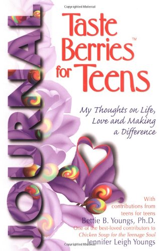 Imagen de archivo de Taste Berries for Teens Journal: My Thoughts on Life, Love and Making a Difference (Taste Berries Series) a la venta por Bookoutlet1