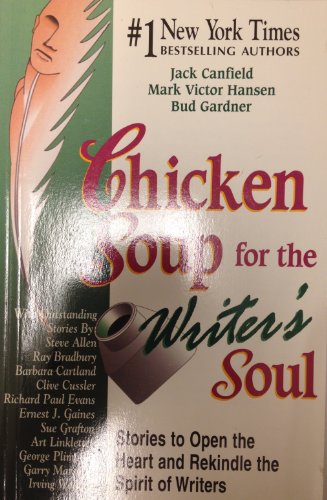 Beispielbild fr Chicken Soup for the Writer's Soul: Stories to Open the Heart and Rekindle the Spirit of Writers zum Verkauf von Once Upon A Time Books