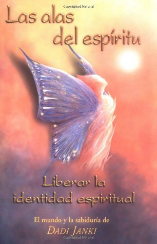 Stock image for Las Alas Del Espiritu: Liberar LA Indentidad Espiritual (Spanish Edition) for sale by Ergodebooks