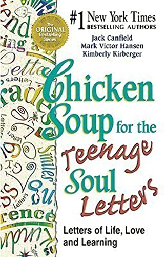 9781558748040: Chicken Soup for the Teenage Soul Letters: Letters of Life, Love and Learning