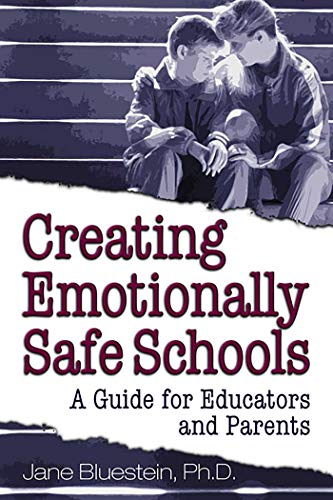 Stock image for Creating Emotionally Safe Schools: A Guide for Educators and Parents for sale by SecondSale