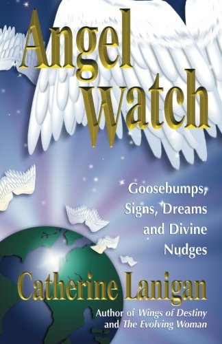 Beispielbild fr Angel Watch: Goosebumps, Signs, Dreams and Divine Nudges zum Verkauf von Wonder Book