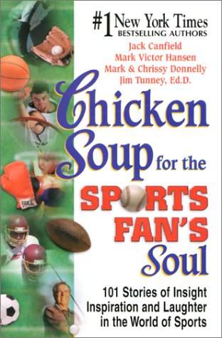 Stock image for Chicken Soup for the Sports Fan's Soul: Stories of Insight, Inspiration and Laughter from the World of Sports (Audio Cassette) for sale by gigabooks