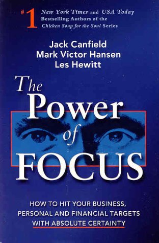Imagen de archivo de The Power of Focus: How to Hit Your Business, Personal and Financial Targets with Absolute Certainty a la venta por SecondSale