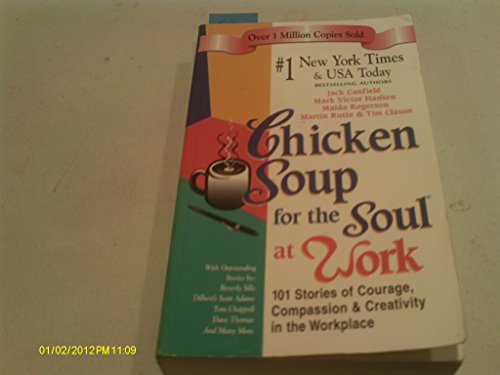 9781558749214: Chicken Soup for the Soul at Work (Chicken Soup for the Soul (Paperback Health Communications))