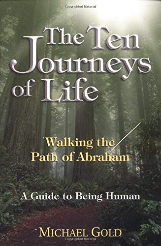 Imagen de archivo de The Ten Journeys of Life: Walking the Path of Abraham - A Guide to Being Human a la venta por Wonder Book