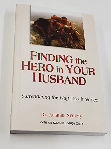 Imagen de archivo de Finding the Hero in Your Husband: Surrendering the Way God Intended a la venta por Goodwill Books
