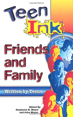 Stock image for Teen Ink Friends & Family: Friends and Family (Teen Ink Series) for sale by Wonder Book