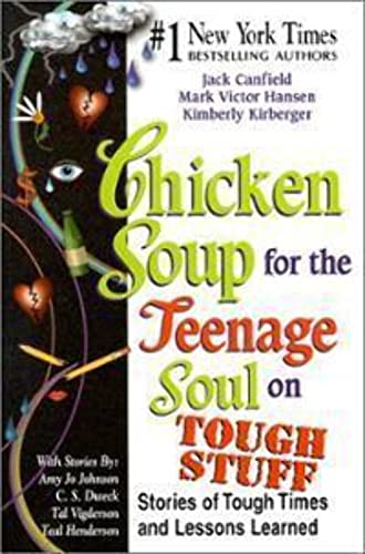 Stock image for Chicken Soup for the Teenage Soul on Tough Stuff : Stories of Tough Times and Lessons Learned for sale by Better World Books: West