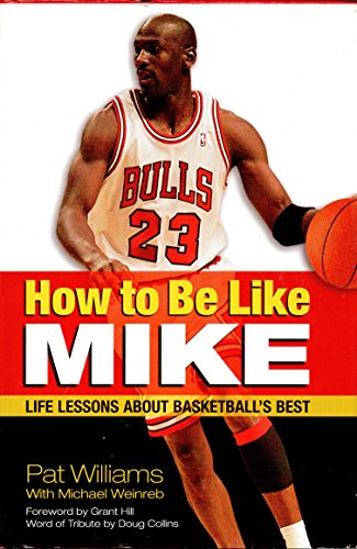 Stock image for How to Be Like Mike: Life Lessons about Basketball's Best for sale by Irish Booksellers