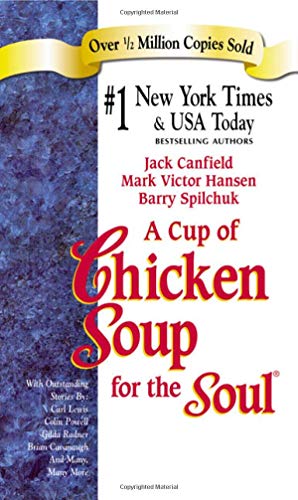 Stock image for A Cup of Chicken Soup for the Soul: Stories to Open the Heart and Rekindle the Spirit for sale by ThriftBooks-Atlanta