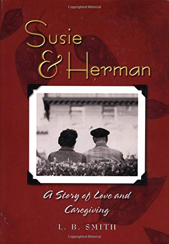 Imagen de archivo de Susie & Herman: A Story of Love and Caregiving a la venta por Wonder Book