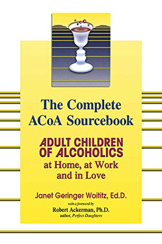 Beispielbild fr The Complete ACOA Sourcebook: Adult Children of Alcoholics at Home, at Work and in Love zum Verkauf von SecondSale