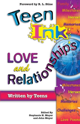 Beispielbild fr Teen Ink Love and Relationships (Teen Ink Series) zum Verkauf von Blue Vase Books