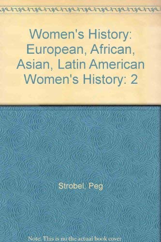 Imagen de archivo de Women's History Vol. 2 : European, African, Asian, Latin American Women's History a la venta por Better World Books: West