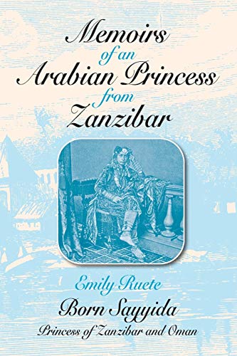 Stock image for Memoirs of an Arabian Princess from Zanzibar by Emily Ruete, Born Salome, Princess of Oman & Zanzibar with a new introduction. for sale by Harry Alter