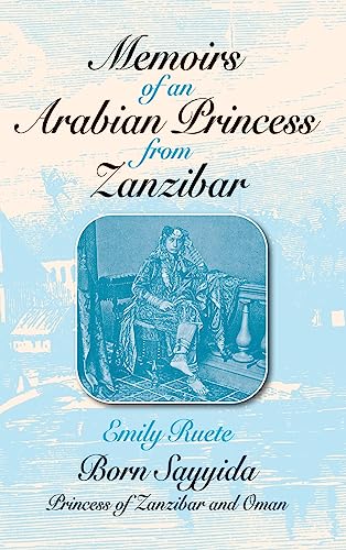 Beispielbild fr Memoirs of an Arabian Princess from Zanzibar zum Verkauf von Ria Christie Collections