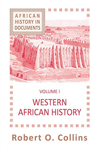 Western African History (Selected Course Outlines and Reading Lists from American Col) (9781558760158) by Collins, Professor Of History Robert O