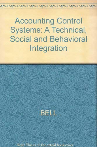 Stock image for Accounting Control Systems: A Technical, Social and Behavioral Integration for sale by Anybook.com