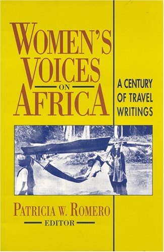 Stock image for Women's Voices on Africa: A Century of Travel Writings for sale by Salsus Books (P.B.F.A.)