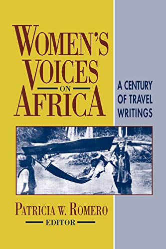 Stock image for Women's Voices on Africa: A Century of Travel Writings (Topics in World History) for sale by Wonder Book