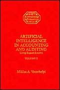 Beispielbild fr Artificial Intelligence in Accounting and Auditing: Using Expert Systems - Volume 2 zum Verkauf von Better World Books