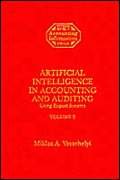 Artificial Intelligence in Accounting and Auditing: Using Expert Systems (Rutgers Series in Accounting Information Systems) VOL. 2 (9781558760554) by Miklos A. Vasarhelyi