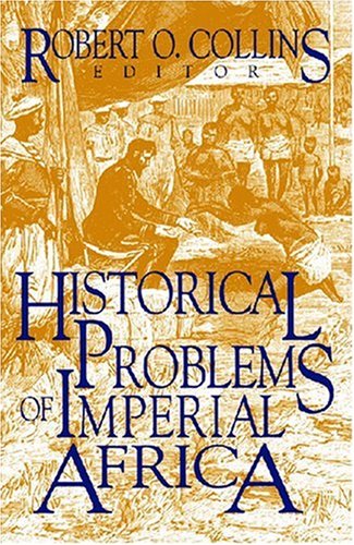 Beispielbild fr Problems in African History: Historical Problems of Imperial Africa v. 2 zum Verkauf von Greener Books