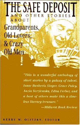 Imagen de archivo de The "Safe Deposit": And Other Stories About Grandparents, Old Lovers, and Crazy Old Men a la venta por HPB-Red