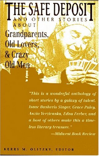 Stock image for The "Safe Deposit": And Other Stories About Grandparents, Old Lovers, and Crazy Old Men for sale by HPB-Red