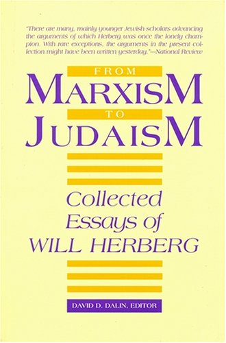 9781558760660: From Marxism to Judaism: Selected Essays of Will Herberg (Masterworks of Modern Jewish Writing)