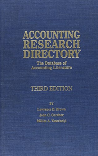 Accounting Research Directory: The Database of Accounting Literature (9781558760684) by Lawrence D. Brown; John C. Gardner; Miklos A. Vasarhelyi