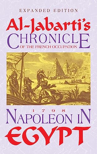 Beispielbild fr Napoleon in Egypt: Al Jabarti's Chronicle of the French Occupation, 1798 zum Verkauf von One Two Many Books