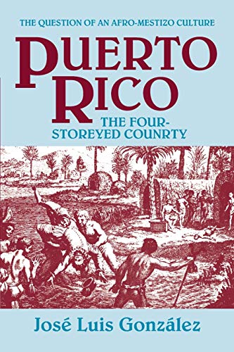 Imagen de archivo de Puerto Rico: The Four-Storeyed Country and Other Essays a la venta por ThriftBooks-Dallas