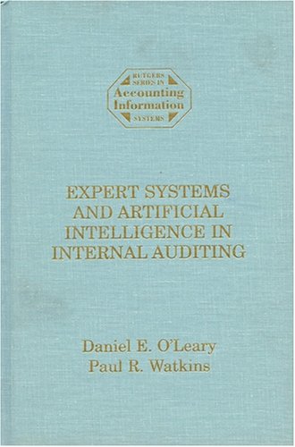 Beispielbild fr Expert Systems and Artificial Intelligence in Internal Auditing (Rutgers Series in Accounting Information Systems) zum Verkauf von Yushodo Co., Ltd.