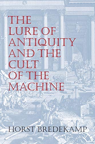 Imagen de archivo de The Lure of Antiquity and the Cult of the Machine: The Kunstkammer and the Evolution of Nature, Art and Technology a la venta por Lowry's Books