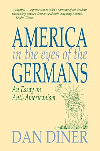 9781558761056: America in the Eyes of the Germans: An Essay on Anti-Americanism