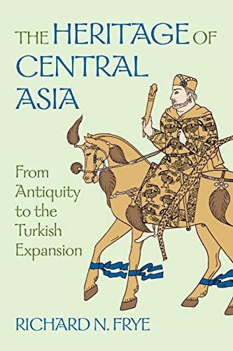 Beispielbild fr The Heritage of Central Asia : From Antiquity to the Turkish Expansion zum Verkauf von Better World Books