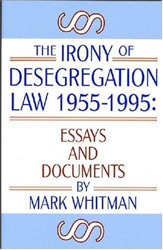 Stock image for The Irony of Desegregation, 1955-95 : Essays and Documents for sale by Better World Books