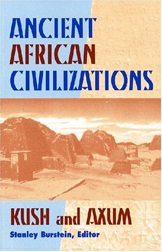 Stock image for Ancient African Civilizations : Kush and Axum for sale by Better World Books