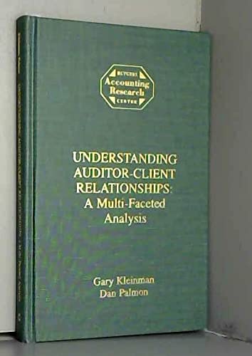 9781558761803: Understanding Auditor-Client Relationships: A Multi-Faceted Analysis (Rutgers Series in Accounting Research)