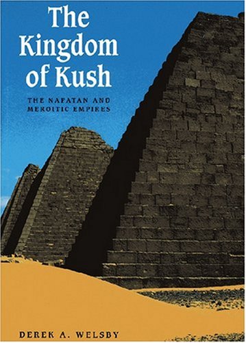 Beispielbild fr The Kingdom of Kush: The Napatan and Meroitic Empires zum Verkauf von Recycle Bookstore